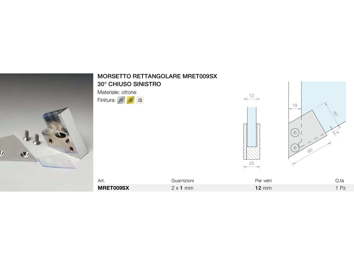 Morsetto rettangolare mret009sx 30° chiuso sinistro Logli Massimo Saint Gobain