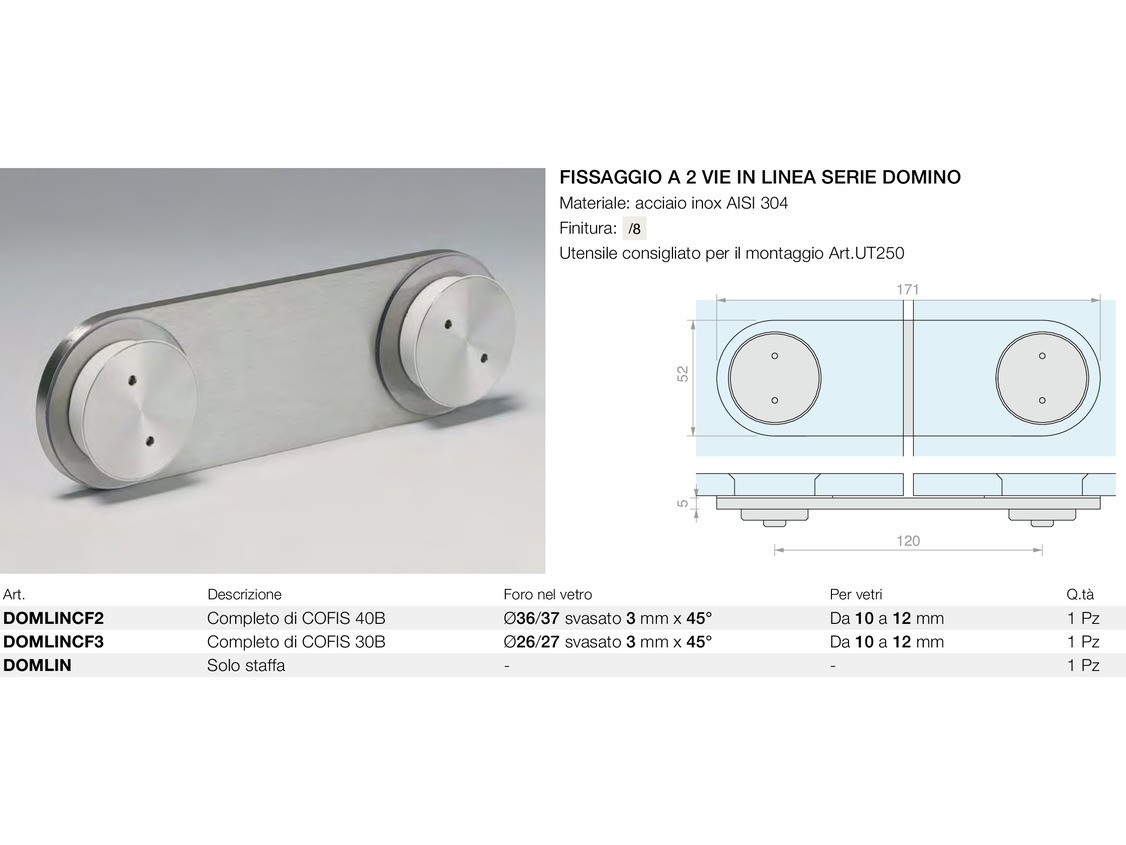 Fissaggio a 2 vie in linea serie domino Logli Massimo Saint Gobain