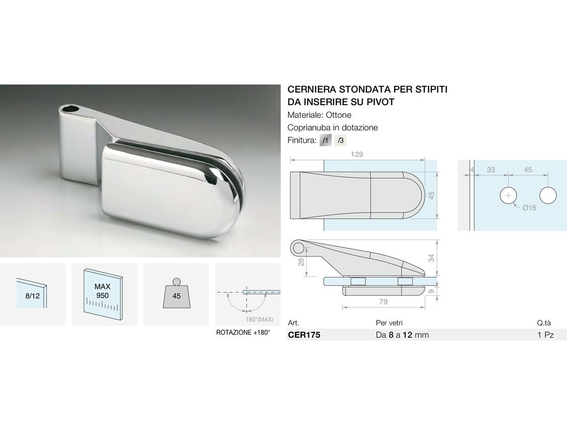 Cerniera stondata per stipiti da inserire su pivot Logli Massimo Saint Gobain