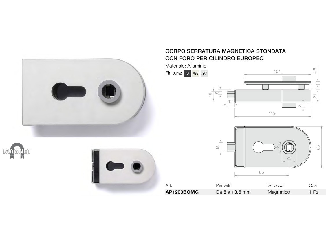 Corpo serratura magnetica stondata con foro per cilindro europeo Logli Massimo Saint Gobain