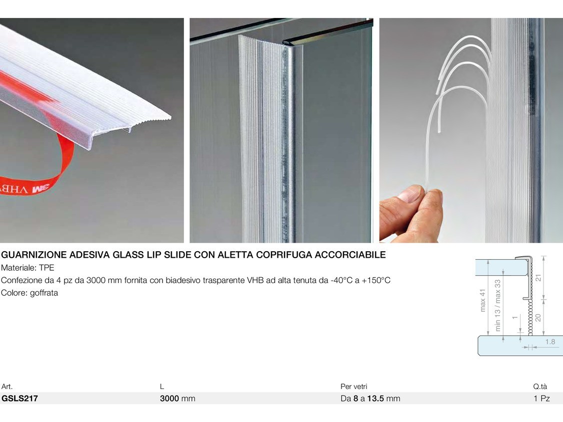 Guarnizione adesiva glass lip slide con aletta coprifuga accorciabile Logli Massimo Saint Gobain