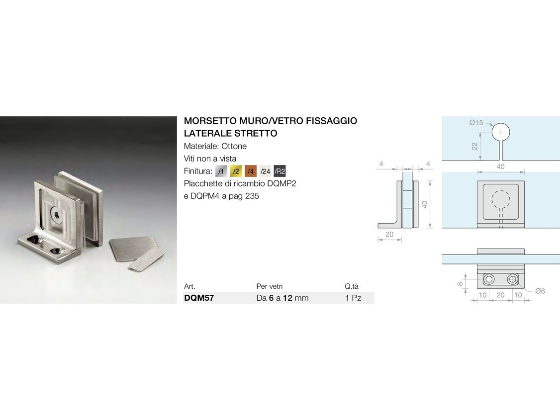 Morsetto muro/vetro fissaggio laterale stretto Logli Massimo Saint Gobain