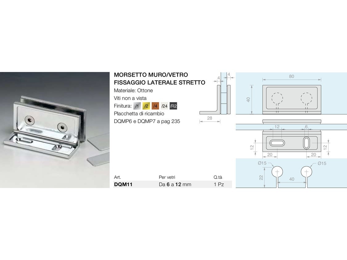 Morsetto muro/vetro fissaggio laterale stretto Logli Massimo Saint Gobain