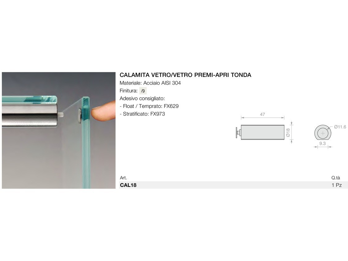 Calamita vetro/vetro premi-apri tonda Logli Massimo Saint Gobain